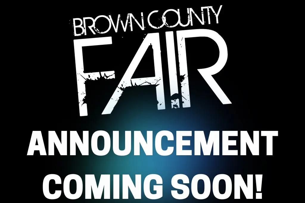 Brown County Fair Announcement Coming Soon